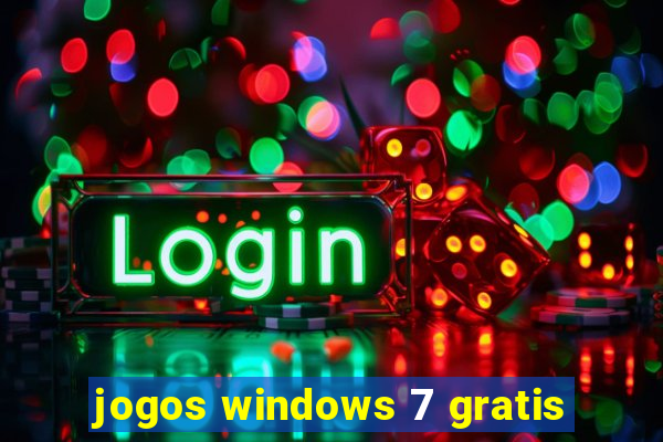 jogos windows 7 gratis